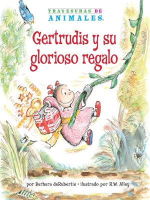 cover image of Gertrudis y su glorioso regalo (Gertie Gorilla's Glorious Gift)